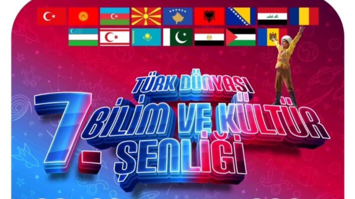 7. Türk Dünyası Bilim ve Kültür Şenliği 